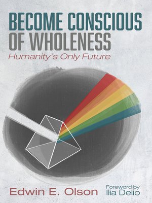 cover image of Become Conscious of Wholeness